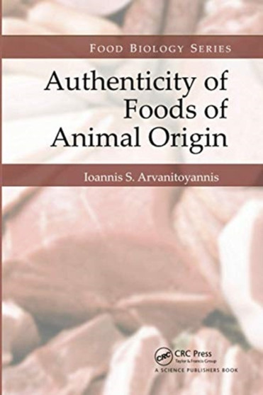Authenticity of Foods of Animal Origin by Ioannis Sotirios Arvanitoyannis - Paperback
