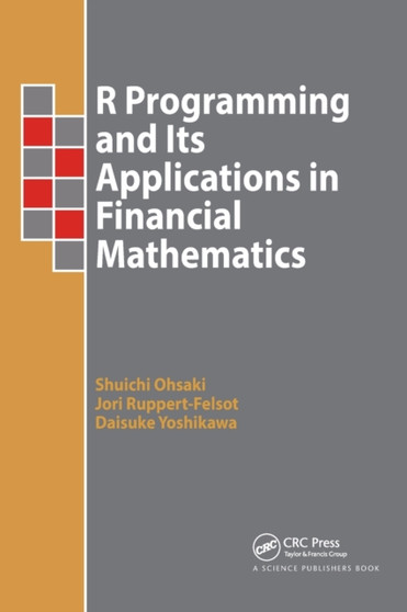 R Programming and Its Applications in Financial Mathematics by Shuichi Ohsaki - Paperback