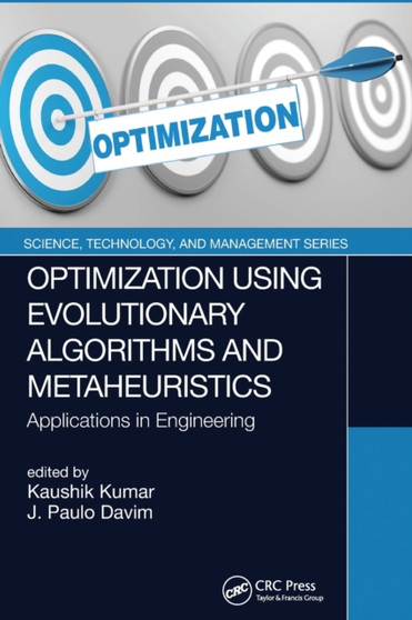 Optimization Using Evolutionary Algorithms and Metaheuristics : Applications in Engineering by Kaushik Kumar - Paperback