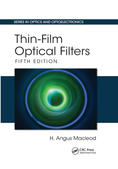 Thin-Film Optical Filters : Fifth Edition by H.Angus Macleod - Paperback