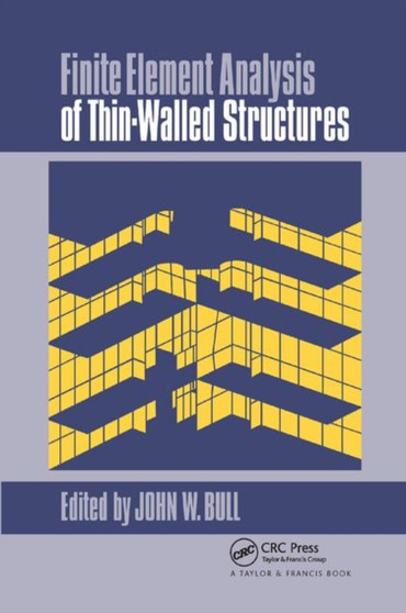 Finite Element Analysis of Thin-Walled Structures by J W Bull - Paperback