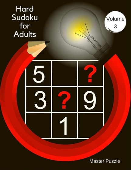 Hard Sudoku for Adults - The Super Sudoku Puzzle Book Volume 3 by Master Puzzle - Paperback