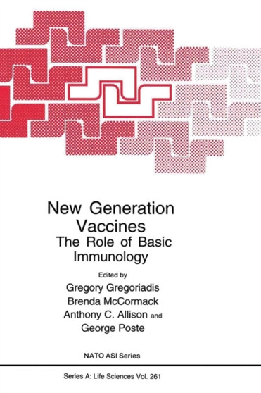 New Generation Vaccines : The Role of Basic Immunology : v. 261 by Gregory Gregoriadis - Hardback