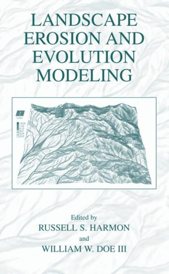 Landscape Erosion and Evolution Modeling by Russell S. Harmon - Hardback