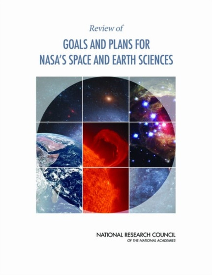 Review of Goals and Plans for NASA's Space and Earth Sciences by National Research Council - Paperback