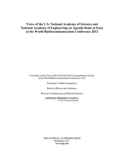 Views of the U.S. National Academy of Sciences and National Academy of Engineering on Agenda Items at Issue at the World Radiocommunication Conference 2012 by National Research Council - Paperback