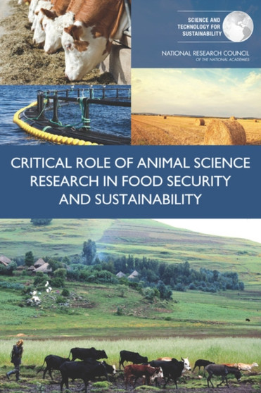 Critical Role of Animal Science Research in Food Security and Sustainability by National Research Council - Paperback