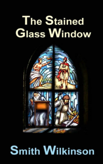 The Stained Glass Window
