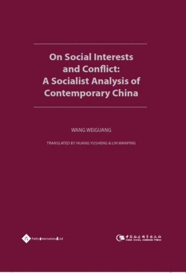 On Social Interests and Conflict : A Socialist Analysis of Contemporary China
