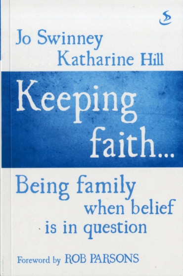 Keeping Faith... : Being Family When Belief is in Question