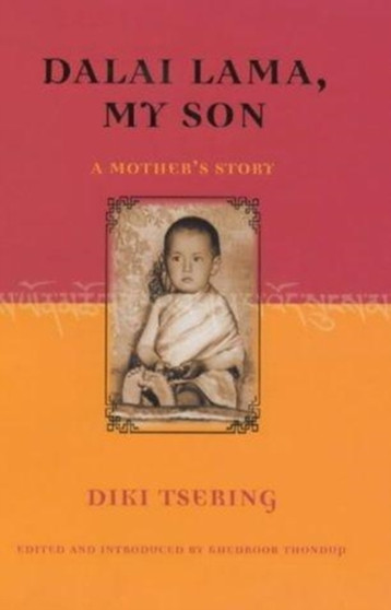 Dalai Lama, My Son : A Mother's Story