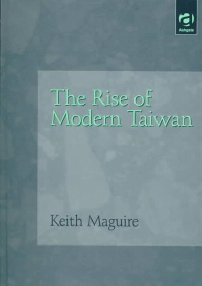 The Rise of Modern Taiwan