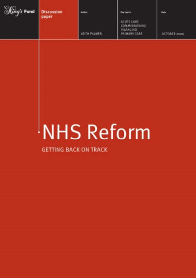 NHS Reform : Getting Back on Track