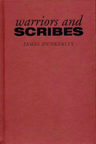 Warriors and Scribes : Essays in the History and Politics of Latin America