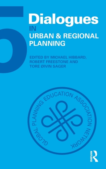 Dialogues in Urban and Regional Planning : Volume 5 by Michael Hibbard - Hardback