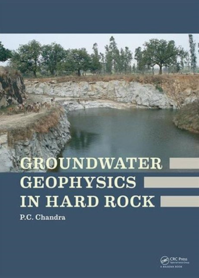 Groundwater Geophysics in Hard Rock by Prabhat Chandra Chandra - Hardback
