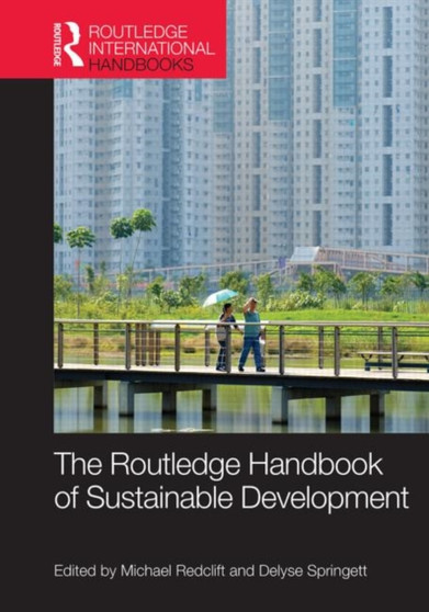 Routledge International Handbook of Sustainable Development by Michael Redclift - Hardback