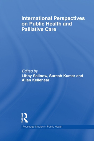 International Perspectives on Public Health and Palliative Care by Libby Sallnow - Paperback