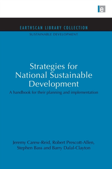 Strategies for National Sustainable Development : A handbook for their planning and implementation by Jeremy Carew-Reid - Paperback