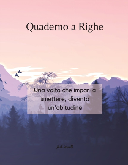 Quaderno a Righe - Una volta che impari a smettere, diventa un'abitudine by Josh Seventh - Paperback