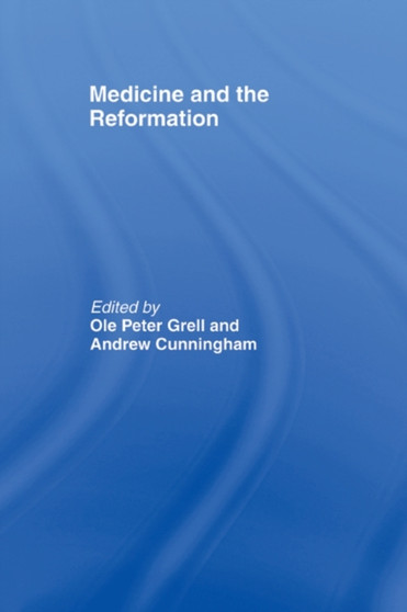 Medicine and the Reformation by Andrew Cunningham - Paperback