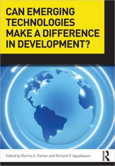 Can Emerging Technologies Make a Difference in Development? by Rachel A. Parker - Paperback