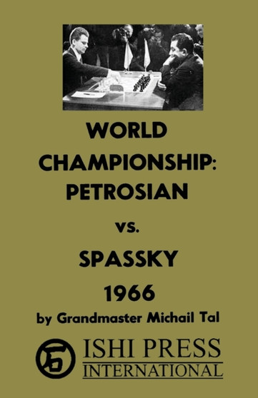World Chess Championship Petrosian vs Spassky 1966 by Mikhail Tal - Paperback