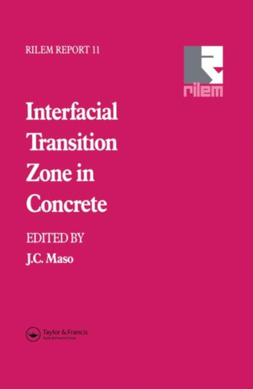 Interfacial Transition Zone in Concrete by J.C. Maso - Hardback