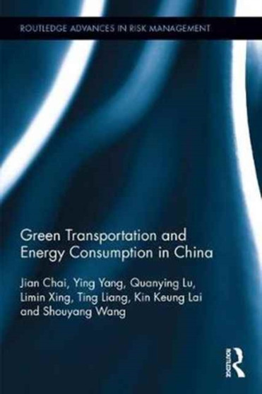 Green Transportation and Energy Consumption in China by Jian Chai - Hardback