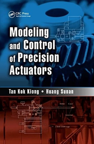 Modeling and Control of Precision Actuators by Tan Kok Kiong - Paperback