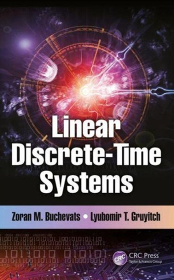 Linear Discrete-Time Systems by Zoran M. Buchevats - Hardback