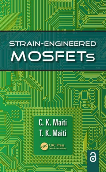 Strain-Engineered MOSFETs by C.K. Maiti - Paperback