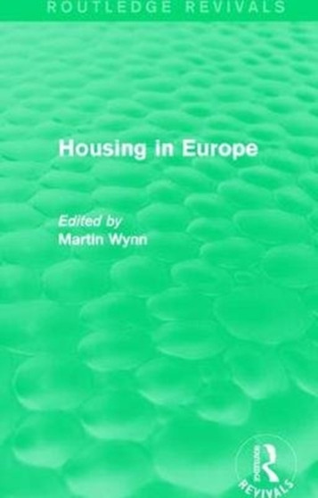 Routledge Revivals: Housing in Europe (1984) by Martin Wynn - Paperback