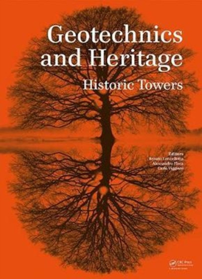 Geotechnics and Heritage : Historic Towers by Renato Lancellotta - Hardback