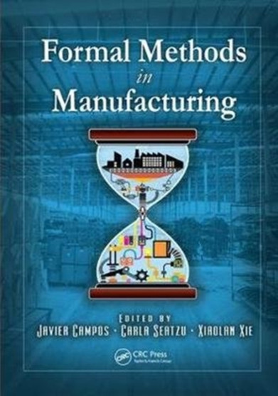 Formal Methods in Manufacturing by Javier Campos - Paperback