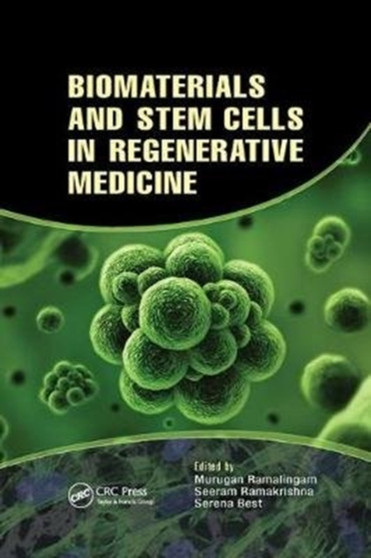 Biomaterials and Stem Cells in Regenerative Medicine by Murugan Ramalingam - Paperback