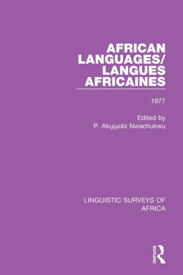 African Languages/Langues Africaines : Volume 3 1977 by P.Akujuobi Nwachukwu - Paperback