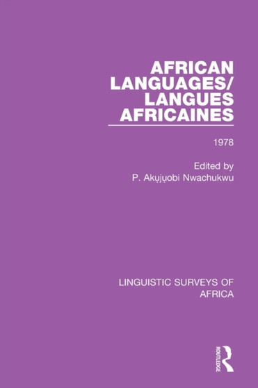 African Languages/Langues Africaines : Volume 4 1978 by P.Akujuobi Nwachukwu - Paperback