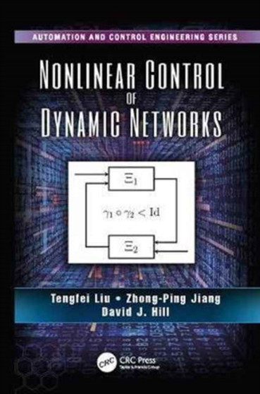 Nonlinear Control of Dynamic Networks by Tengfei Liu - Paperback