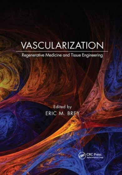 Vascularization : Regenerative Medicine and Tissue Engineering by Eric M. Brey - Paperback
