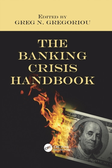 The Banking Crisis Handbook by Greg N Gregoriou - Paperback