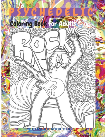 Psychedelic Coloring Book for Adults - A Trippy Psychedelic Coloring Book For Adults by Coloring Book Club - Paperback