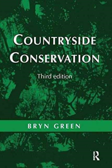 Countryside Conservation : Land Ecology, Planning and Management by Bryn Green - Hardback