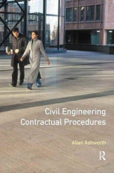 Civil Engineering Contractual Procedures by Allan Ashworth - Hardback