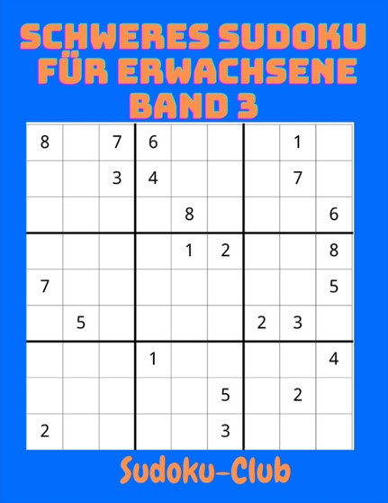 Schweres Sudoku fur Erwachsene Band 3 : Grossdruck-Sudoku-Ratsel mit Loesungen fur fortgeschrittene Spieler by Master Puzzle - Paperback