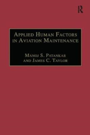 Applied Human Factors in Aviation Maintenance by Manoj S. Patankar - Paperback