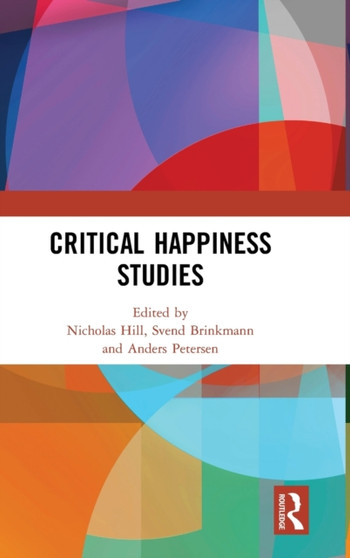 Critical Happiness Studies by Nicholas Hill - Hardback