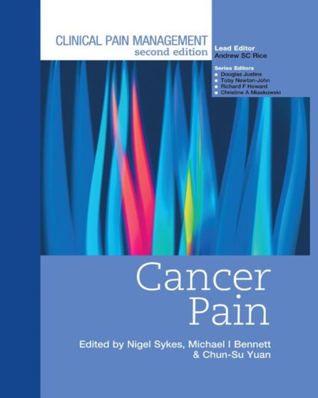 Clinical Pain Management : Cancer Pain by Nigel Sykes - Paperback