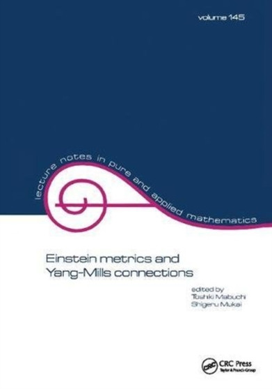 Einstein Metrics and Yang-Mills Connections by Toshiki Mabuchi - Hardback
