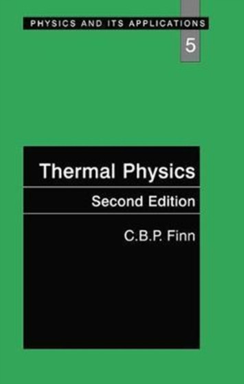 Thermal Physics by C.B.P. Finn - Hardback